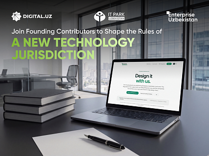 50+ regulatory acts, written in the open: Enterprise Uzbekistan asks international tech companies to help draft the rules of the new technology jurisdiction