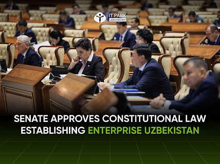 Senate approves constitutional law creating "Enterprise Uzbekistan" digital technology centre